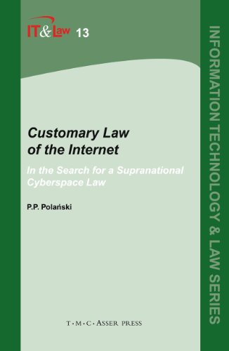 Stock image for Customary Law of the Internet: In the Search for a Supranational Cyberspace Law (Information Technology and Law Series, 13) for sale by HPB-Red