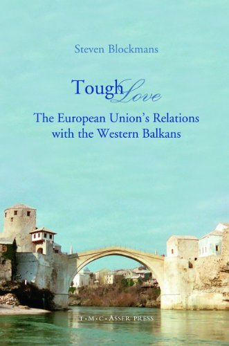 Stock image for Tough Love: The European Union's Relations With the Western Balkans for sale by Book Bear