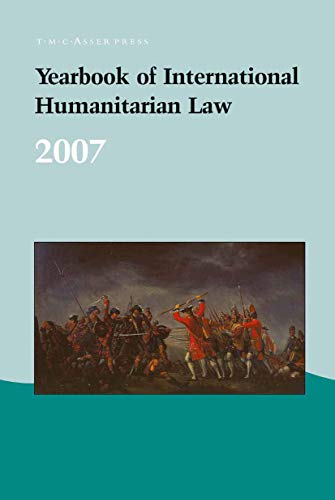 Beispielbild fr Yearbook of International Humanitarian Law - 2007 zum Verkauf von Labyrinth Books