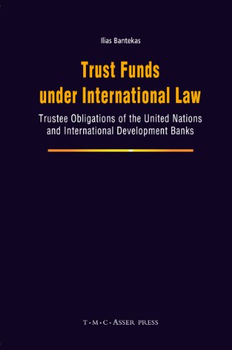 Stock image for Trust Funds under International Law : Trustee Obligations of the United Nations and International Development Banks for sale by Blackwell's