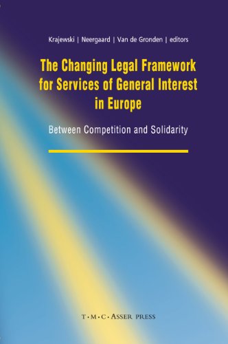 Stock image for The Changing Legal Framework for Services of General Interest in Europe for sale by Antiquariat Walter Nowak