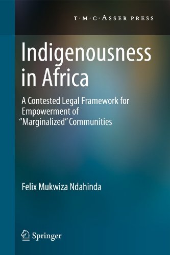 Stock image for Indigenousness in Africa: A Contested Legal Framework for Empowerment of 'Marginalized' Communities for sale by Lucky's Textbooks