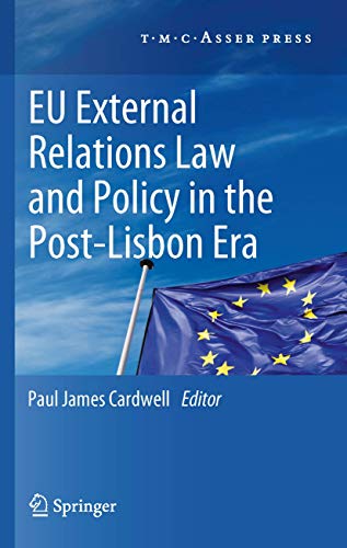 Imagen de archivo de EU External Relations Law and Policy in the Post-Lisbon Era a la venta por Lucky's Textbooks