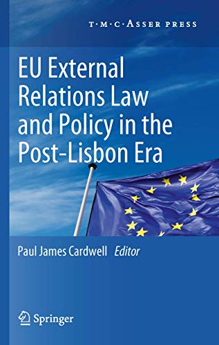 EU External Relations Law and Policy in the Post-Lisbon Era.