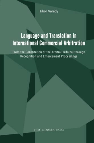 Imagen de archivo de Language and Translation in International Commercial Arbitration: From the Constitution of the Arbitral Tribunal through Recognition and Enforcement Proceedings a la venta por Lucky's Textbooks