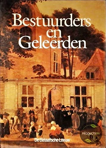 Beispielbild fr Bestuurders en Geleerden. Opstellen over onderwerpen uit de Nederlandse geschiedenis van de zestiende, zeventiende en achttiende eeuw, aangeboden aan Prof. Dr. J.J. Woltjer bij zijn afscheid als hoogleraar van de Rijksuniversiteit Leiden. zum Verkauf von Antiquariaat Schot