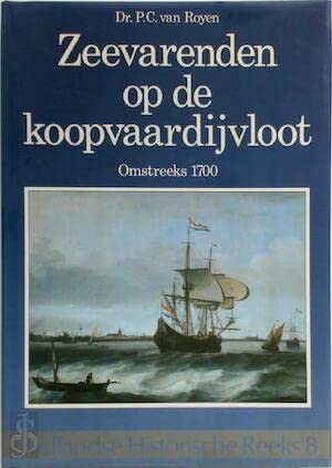 9789067071598: Zeevarenden op de koopvaardijvloot omstreeks 1700 (Hollandse historische reeks) (Dutch Edition) [Jan 01, 1987] Royen, P. C. van