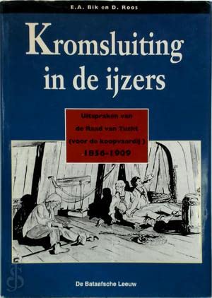Beispielbild fr Kromsluiting in de ijzers : uitspraken van de Raad van Tucht (voor de koopvaardij) 1856-1909. zum Verkauf von Kloof Booksellers & Scientia Verlag