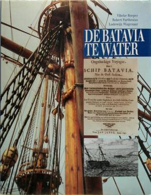 Beispielbild fr De Batavia te water. zum Verkauf von Antiquariaat Schot