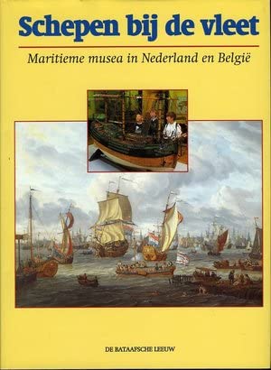 Imagen de archivo de Schepen Bij De Vleet. Maritieme Musea in Nederland En Belgi. a la venta por Erwin Antiquariaat