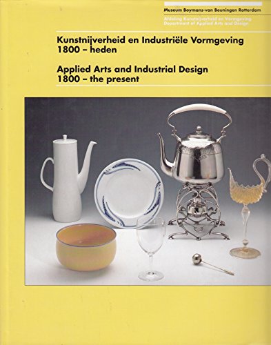9789067073981: Applied Arts and Industrial Design 1800-the Present