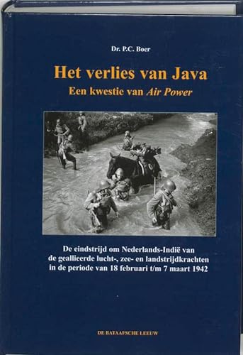9789067075992: Het verlies van Java: een kwestie van Air Power. De eindstrijd om Nederlands-Indi van de geallieerde lucht-, zee- en landstrijdkrschten in de periode van 18 februari t/m 7 maart 1942