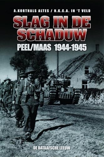 9789067076173: Slag in de schaduw: Peel/Maas 1944-1945