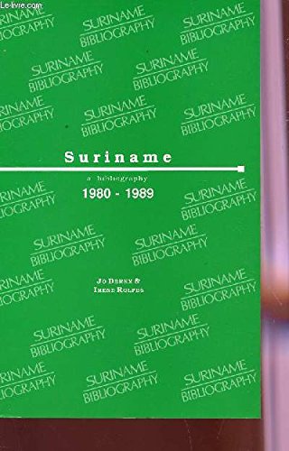 9789067180207: Suriname [sic]: A bibliography 1980-1989