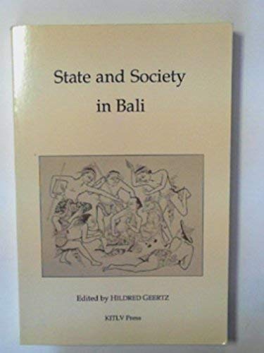 9789067180313: State and Society in Bali: 146 (Verhandelingen Van Het Koninklijk Instituut Voor Taal-, Land- En Volkenkunde)