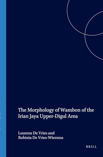 9789067180467: The Morphology of Wambon of the Irian Jaya Upper-Digul Area: With an Introduction to Its Phonology