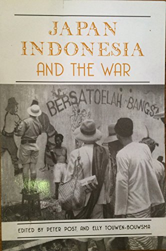 Stock image for Japan, Indonesia and the war : myths and realities. for sale by Kloof Booksellers & Scientia Verlag