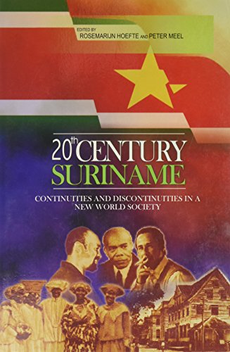 Stock image for 20th Century Suriname: Continuities and Discontinuities in a New World Society for sale by medimops