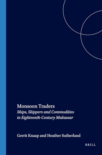Stock image for Monsoon Traders: Ships, Skippers And Commodities in Eighteenth-century Makassar for sale by Revaluation Books
