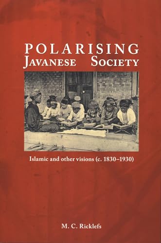 Beispielbild fr Polarising Javanese Society: Islamic and Other Visions (C. 1830-1930) zum Verkauf von ThriftBooks-Atlanta