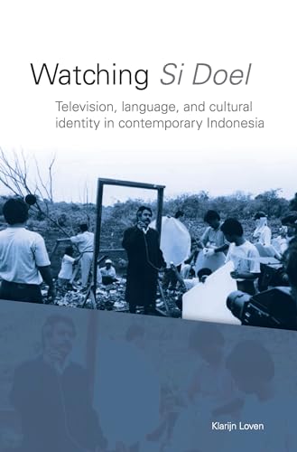 9789067182799: Watching Si Doel: Television, Language and Identity in Contemporary Indonesia: 242 (Verhandelinge)