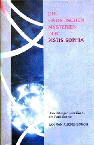 Beispielbild fr Die gnostischen Mysterien der Pistis Sophia zum Verkauf von medimops