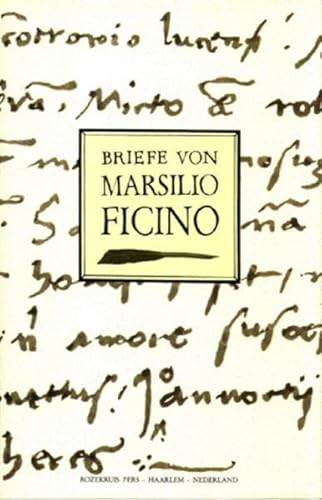 Beispielbild fr Briefe von Marsilio Ficino: Eine Auswahl aus dem ersten Buch der Briefe zum Verkauf von medimops