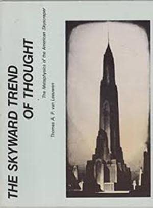Beispielbild fr THE SKYWARD TREND OF THOUGHT Five Essays on the Metaphsyics of the American Skyscraper zum Verkauf von Gian Luigi Fine Books
