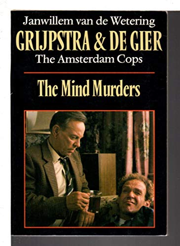 Beispielbild fr GRIJPSTRA AND DE GIER, THE AMSTERDAM COPS: THE MIND MURDERS. zum Verkauf von medimops