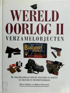 Imagen de archivo de Wereldoorlog II verzamelobjecten. De verzamelleidraad voor het selecteren en genieten van militaire en thuisfrontartikelen. a la venta por Antiquariaat Schot