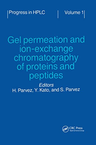 Stock image for Gel Permeation and Ion-Exchange Chromatography of Proteins and Peptides (Progress in HLPC-HPCE) for sale by Chiron Media