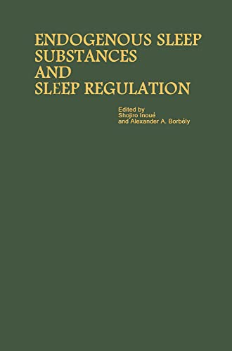 Stock image for Endogenous Sleep Substances And Sleep Regulation: Proceedings of the Taniguchi Symposia on Brain Sciences: Vol 8 for sale by Revaluation Books