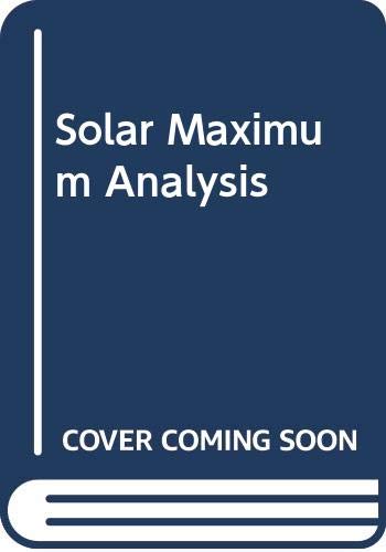 Stock image for Solar Maximum Analysis: Proceedings of the SMA-SMY Workshop, Irkutsk, USSR, 17-24 June 1985 for sale by Anybook Ltd.