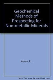Imagen de archivo de Geochemical Methods of Prospecting for Nonmetallic Minerals a la venta por G. & J. CHESTERS