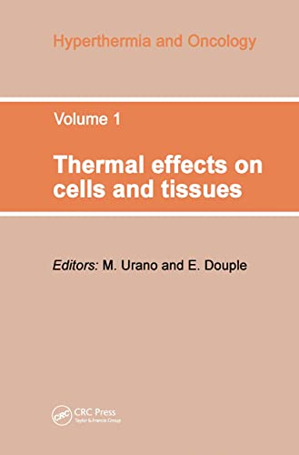 Thermal Effects on Cells and Tissues (Hyperthermia & Oncology) (Volume 1) - Urano, M et al