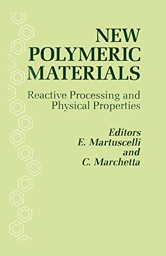 Imagen de archivo de New Polymeric Materials: Reactive Processing and Physical Properties a la venta por Zubal-Books, Since 1961