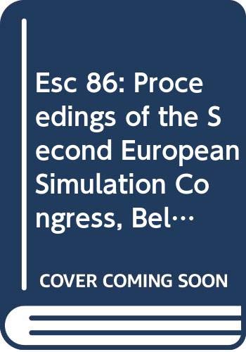 Stock image for Esc 86: Proceedings of the Second European Simulation Congress, Belgium, 1986 for sale by Basi6 International