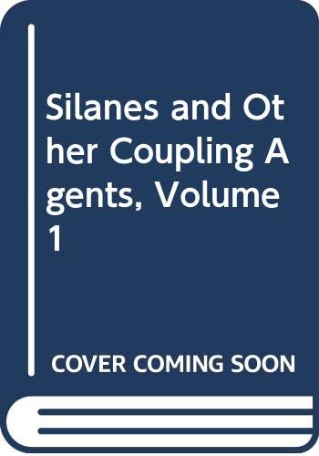 9789067641425: Silanes and Other Coupling Agents, Volume 1