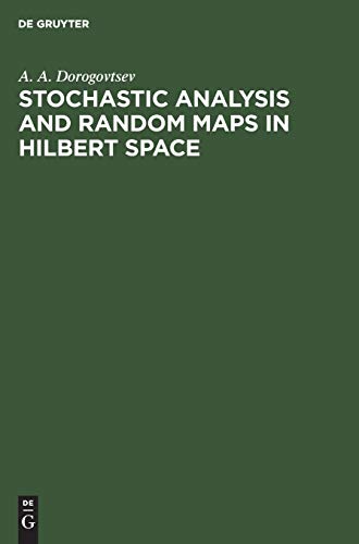 Imagen de archivo de Stochastic Analysis and Random Maps in Hilbert Space Dorogovtsev, A. A. a la venta por online-buch-de