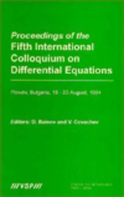 Beispielbild fr Proceedings of the Fifth International Colloquium on Differential Equations: Plovdiv, Bulgaria, 18-23 August, 1994 zum Verkauf von Basi6 International