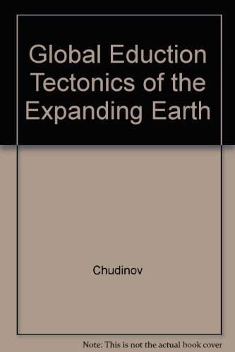 Imagen de archivo de Global Eduction Tectonics of the Expanding Earth a la venta por Mispah books