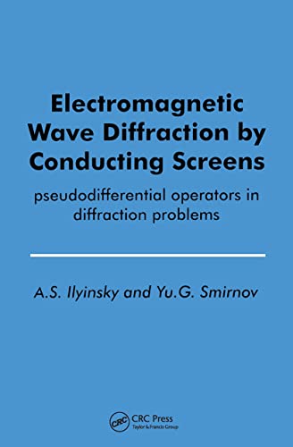 Imagen de archivo de Electromagnetic Wave Diffraction by Conducting Screens: Pseudodifferential Operators in Diffraction Problems a la venta por Revaluation Books