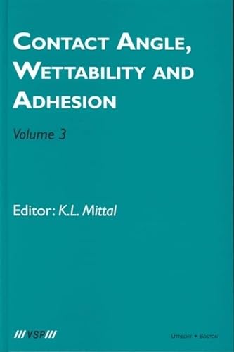 Imagen de archivo de Contact Angle, Wettability and Adhesion, Volume 3 a la venta por dsmbooks