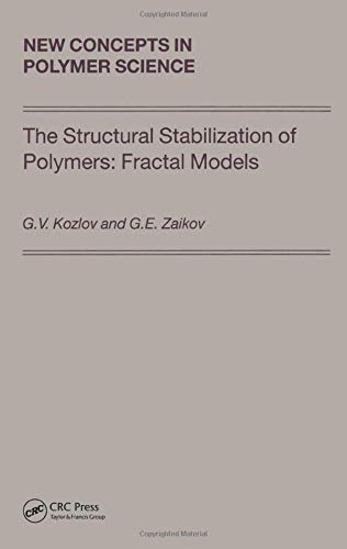Beispielbild fr The Structural Stabilization of Polymers: Fractal Models (New Concepts in Polymer Science) zum Verkauf von Reuseabook