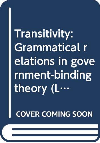 9789067650144: Transitivity: Grammatical relations in government-binding theory (Linguistic models)