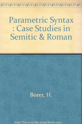 Stock image for Parametric Syntax, Case Studies in Semitic and Romance Languages for sale by Andrew's Books