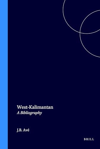 Stock image for West Kalimantan: A Bibliography (Bibliographical series / Koninklijk instituut voor taal-, land- en volkenkunde) for sale by The Book Bin