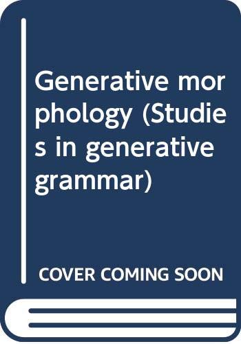 Beispielbild fr Generative Morphology (Studies in Generative Grammar) (Volume 18) zum Verkauf von Anybook.com