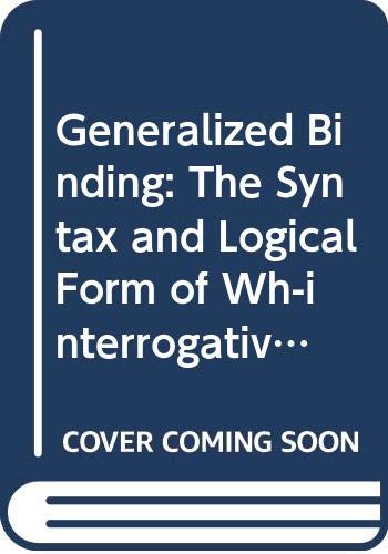 9789067651097: Generalized Binding: The Syntax and Logical Form of Wh-interrogatives
