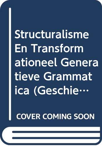 Stock image for Structuralisme En Transformationeel Generatieve Grammatica (Geschiedenis Van De Taalkunde, No 5) for sale by Zubal-Books, Since 1961